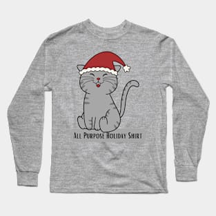 All Purpose Holiday Shirt Long Sleeve T-Shirt